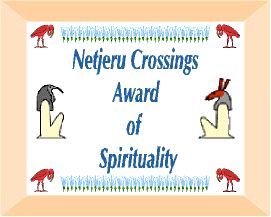 [Netjeru Crossings Award of Spirituality]