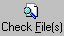 Check File(s) button
