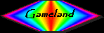 Gameland!