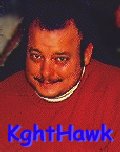 KghtHawk - Senior OP - very smart, and boy can he type!!