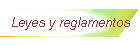 Leyes y reglamentos