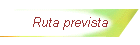 Ruta prevista