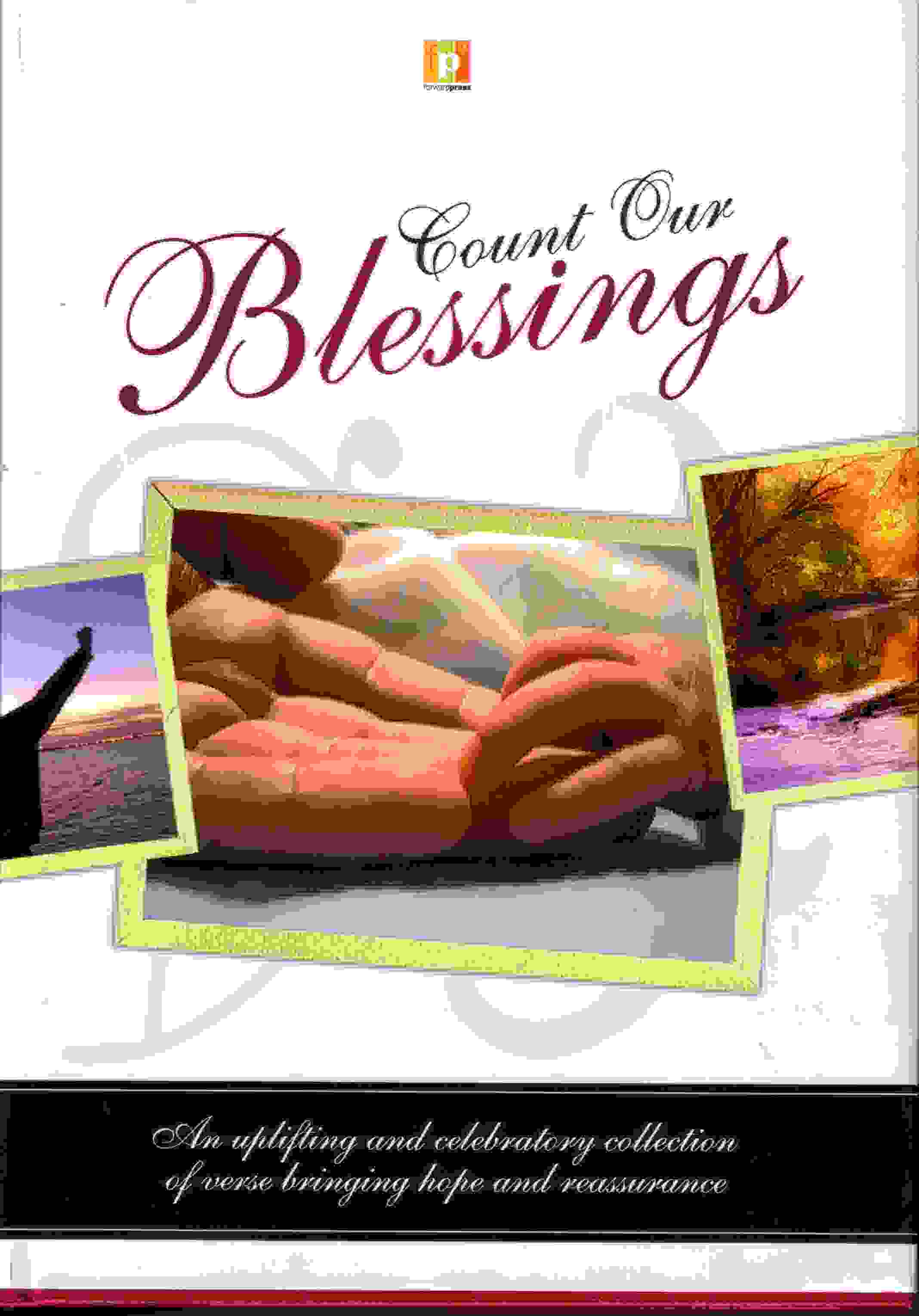 Poem 'Winning Smile'
COUNT OUR BLESSINGS
Forward Press Ltd
HB ISBN 978-1-84418-466-8 (June 2007)