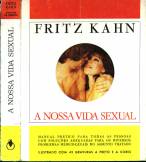 A NOSSA VIDA SEXUAL - FRITZ KAHN