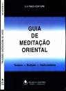 GUIA DE MEDITAO ORIENTAL (Taosmo - Budismo - Confucionismo)- LI-TAO-CHUN