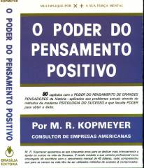 MTODOS COMPROVADOS DO SUCESSO - O PODER DO PENSAMENTO POSITIVO - M. R. KOPMEYER