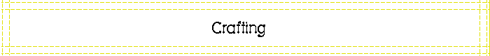 Crafting