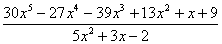 (30x^5 - 27x^4 - 39x^3 + 13x^2 + x + 9)/(5x^2 + 3x - 2)