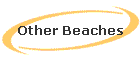 Other Beaches