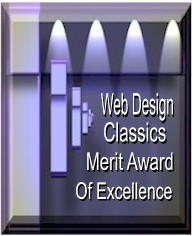 This site has been awarded the "Web Design Classic Merit Award Of Excellence"