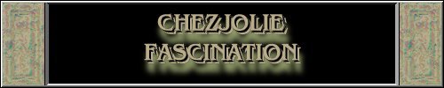 CLICK HERE
FOR DETAILS OF
CHEZJOLIE FASCINATION
~*~CARLY~*~