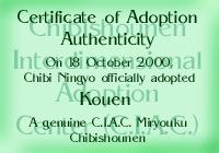Kouen's certificate. I got him from the Chibishounen Interdimensional Adoption Center.
