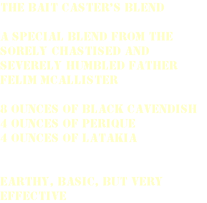 The Bait Caster's Blend