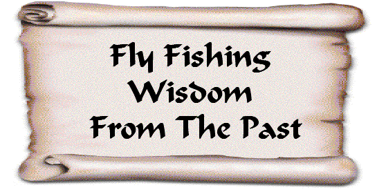 Fly Fishing Wisdom