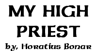 My High Priest, by Horatius Bonar
