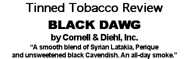 Tinned Tobacco Review, Black Dawg