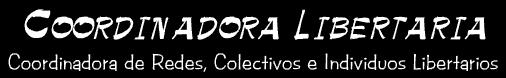Coordinadora de Redes, Colectivos e Individuos Libertarios