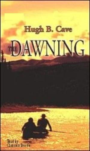 Buy The Dawning by Hugh B. Cave