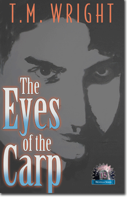 The Eyes of the Carp by T.M. Wright