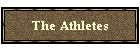 The Athletes
