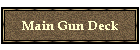 Main Gun Deck