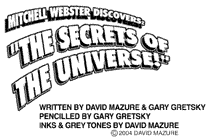 Mitchell Webster Discovers: "The Secrets of the Universe!"