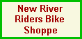 New River Riders          Bike Shoppe