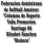 Columna de Soporte Valla de Promocion.Federacion Dominicana de Softball-Ejemplo:Elizabeth Sanchez(La Mueca).