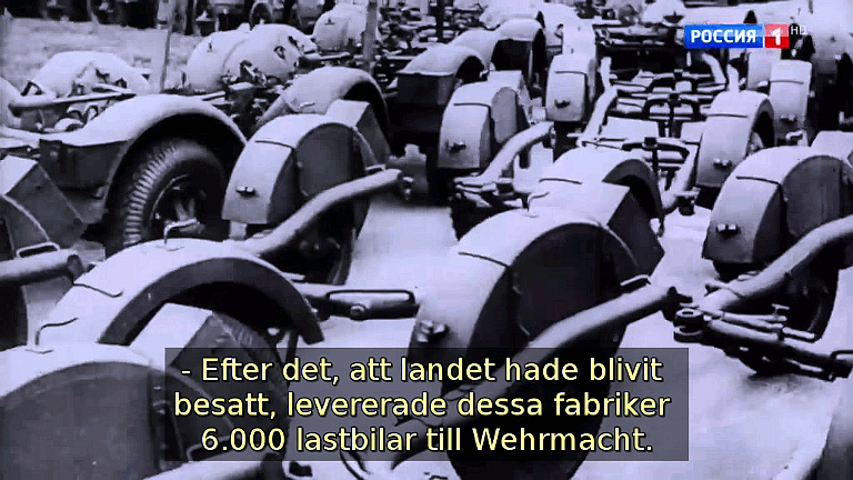  Efter det, att landet hade blivit besatt, levererade dessa fabriker 6.000 lastbilar till Wehrmacht. (Bild ur filmen «Det stora okända kriget»)