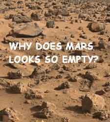 WHY MARS LOOKS SO EMPTY