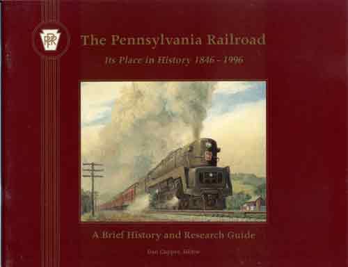 The Pennsylvania Railroad - Its Place in History Book