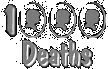 1000 Deaths