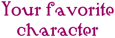 Your Favorite Character