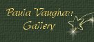 Paula Vaughan's Gallery