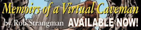 Memoirs of a Virtual Caveman by Rob Stangman - Available NOW!