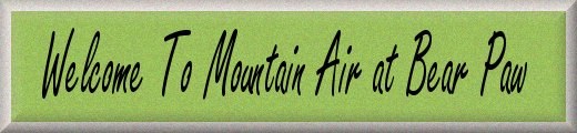 Welcome to Mountain Air at Bear Paw