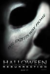 Halloween: Resurrection - (R) Suspense/Horror STARRING: Jamie Lee Curtis, Busta Rhymes, Tyra Banks