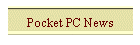 Pocket PC News