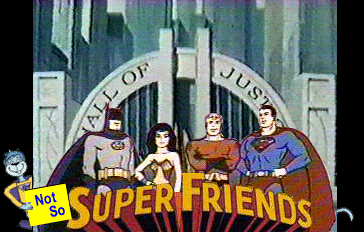 Not so Superfriends