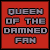 The Queen of the Damned Fan! 