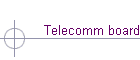 Telecomm board