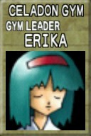 Celadon Gym: Gym Leader ERIKA