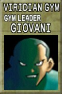 Viridian Gym: Gym Leader GIOVANI