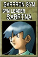 Saffron Gym: Gym Leader SABRINA