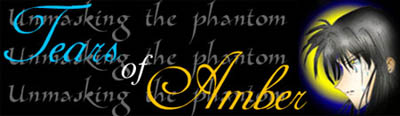 Tears of Amber: Unmasking the Phantom