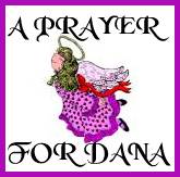 PRAYER FOR DANA