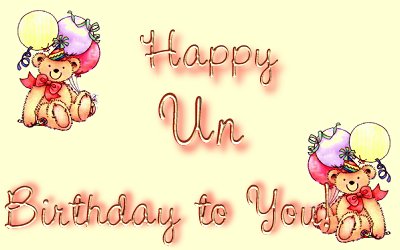 Happy Unbirthday