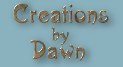 Creations by Dawn