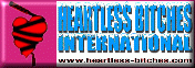Heartless Bitches Homepage!