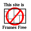 This site is frames free!!!